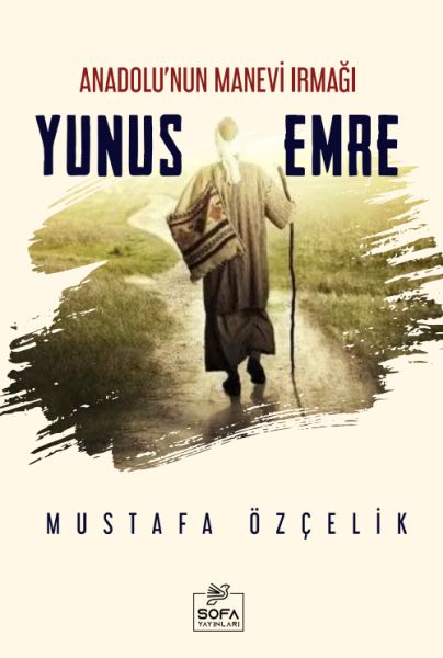 Anadolunun Manevi Irmağı Yunus Emre