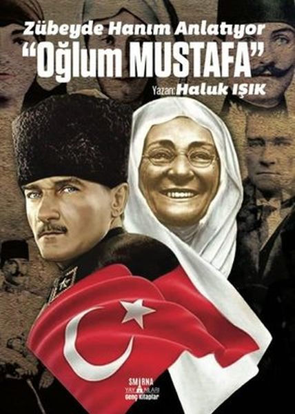 Zübeyde Hanım Anlatıyor Oğlum Mustafa