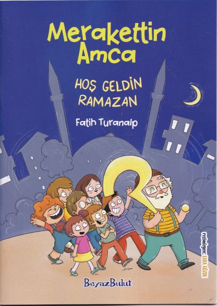 Merakettin Amca Hoşgeldin Ramazan