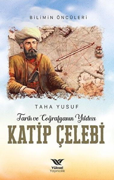 Tarih ve Coğrafyanın Yıldızı Kâtip Çelebi