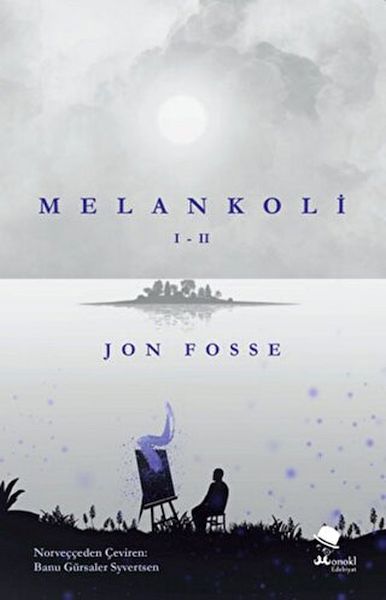 Melankoli I  II