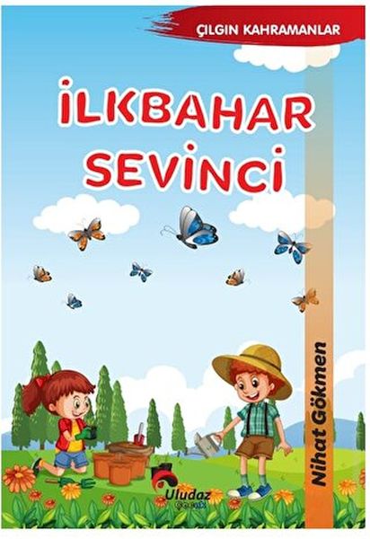 Çılgın Kahramanlar  İlkbahar Sevinci