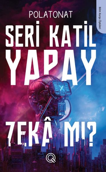 Seri Katil Yapay Zekâ mı 