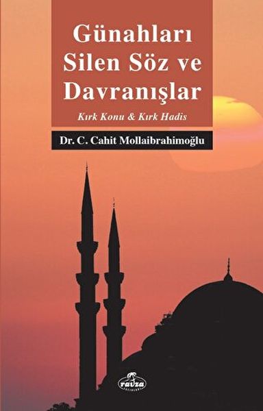 Günahları Silen Söz ve Davranışlar  Kırk Konu Kırk Hadis