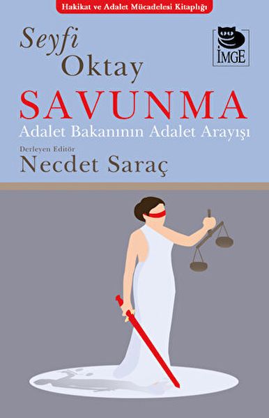 Savunma  Adalet Bakanının Adalet Anlayışı