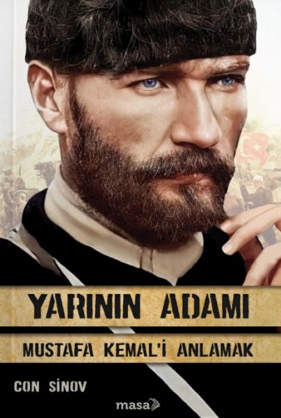 Yarının Adamı 1 Mustafa Kemali Anlamak