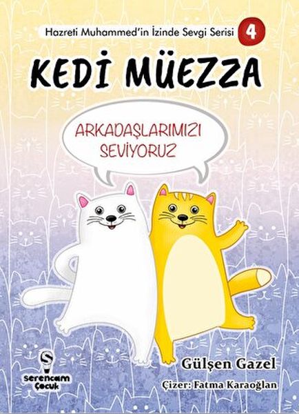 Arkadaşlarımızı Seviyoruz  Kedi Müezza