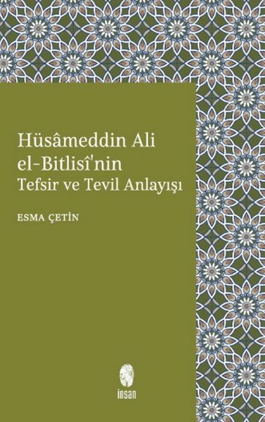 Hüsameddin Ali ElBitlisinin Tefsir ve Tevil Anlayışı