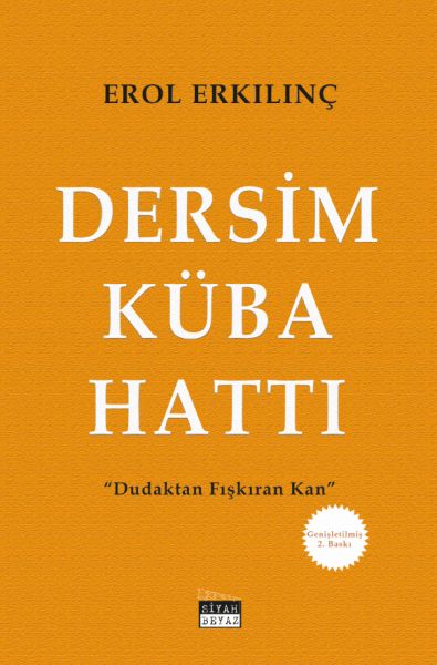 DersimKüba Hattı  Dudaktan Fışkıran Kan