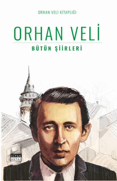 Bütün Şiirleri  Orhan Veli Kitaplığı