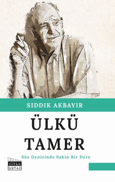 Ülkü Tamer  Söz Denizinde Sakin Bir Dere