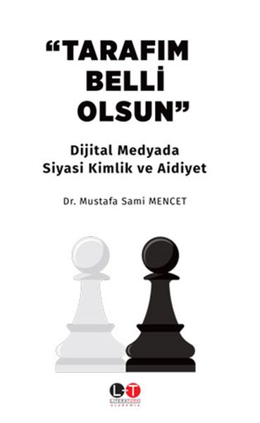 Tarafım Belli Olsun  Dijital Medyada Siyasi Kimlik ve Aidiyet