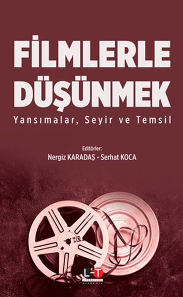 Filmlerle Düşünmek  Yansımalar Seyir ve Temsil