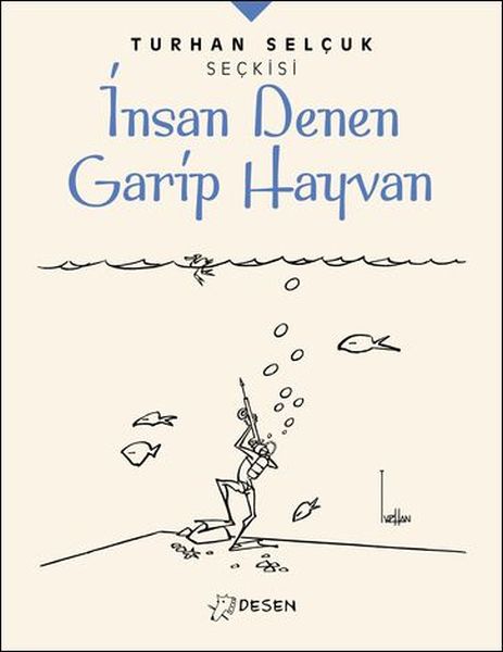 İnsan Denen Garip Hayvan