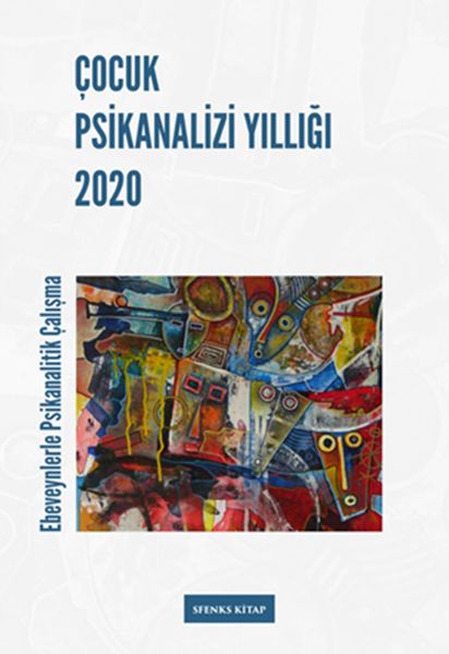 Çocuk Psikanalizi Yıllığı 2020  Ebeveynlerle Klinik Çalışma