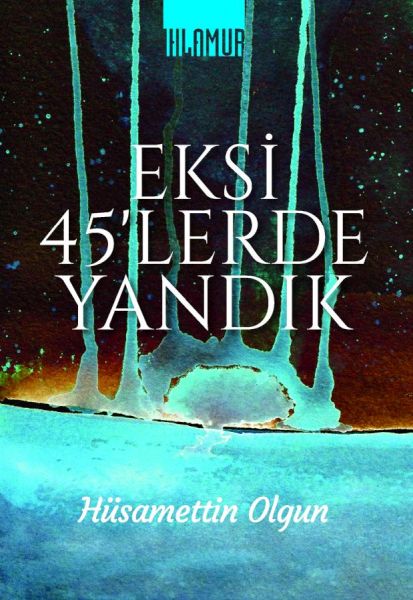 Eksi 45lerde Yandık