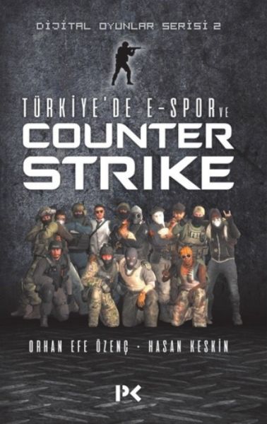 Dijital Oyunlar Serisi 2 Türkiyede ESpor ve Counter Strike