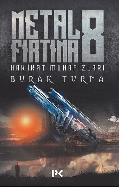 Metal Fırtına 8  Hakikat Muhafızları