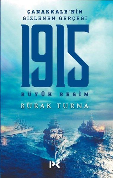 1915 Büyük Resim  Çanakkalenin Gizlenen Gerçeği