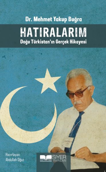 Hatıralarım  Doğu Türkistanın Gerçek Hikayesi