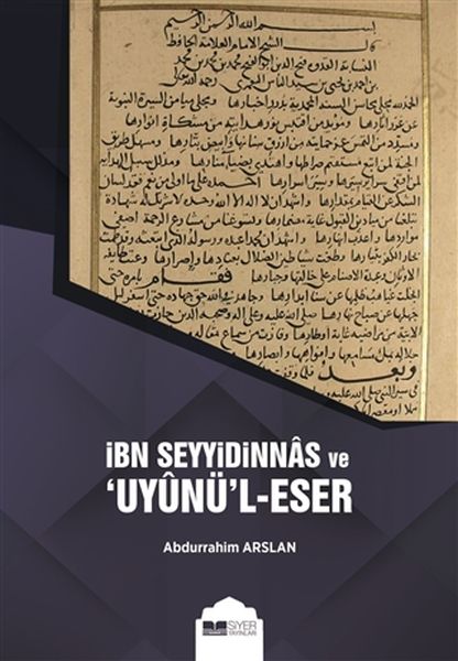 İbn Seyyidinnas ve UyunülEser