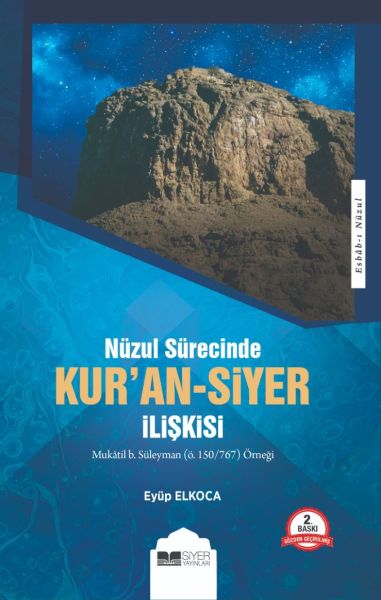 KuranSiyer İlişkisi  Nüzul Sürecinde