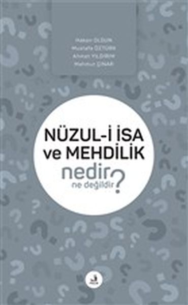 Nüzuli I·sa ve Mehdilik Nedir Ne Değildir