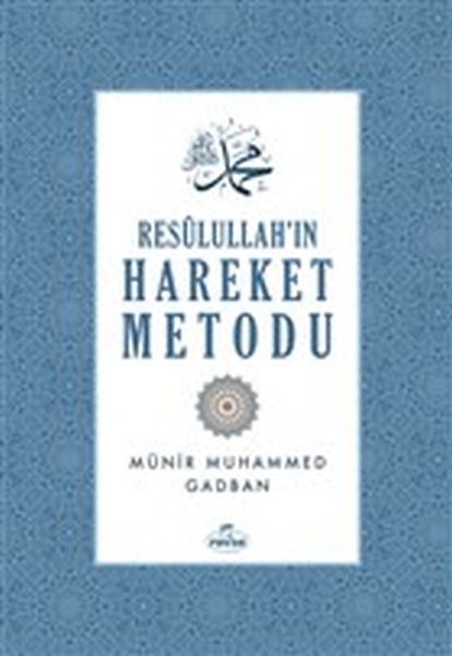 Resulullahın Hareket Metodu