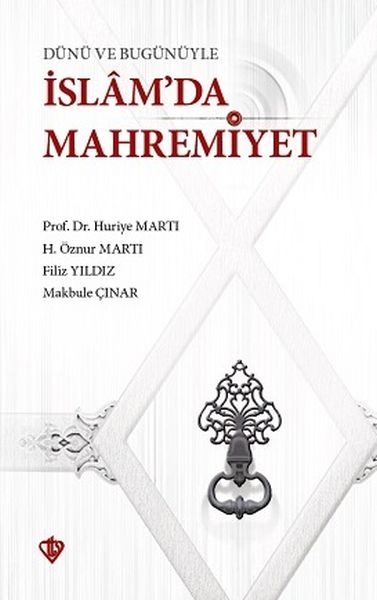 Dünü ve Bugünüyle İslamda Mahremiyet