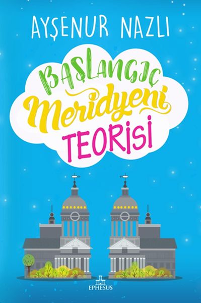 Başlangıç Meridyeni Teorisi  Ciltli