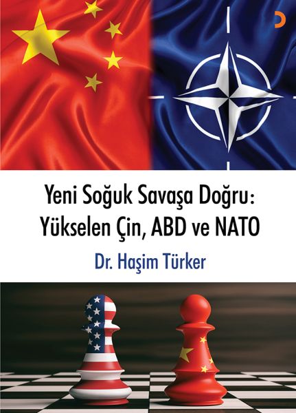 Yeni Soğuk Savaşa Doğru  Yükselen Çin ABD ve NATO