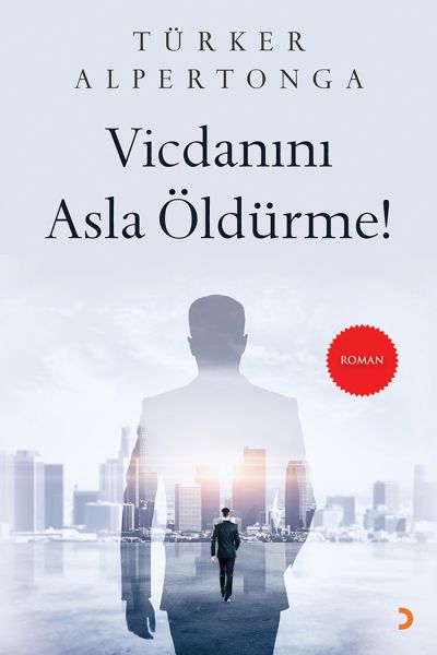 Vicdanını Asla Öldürme