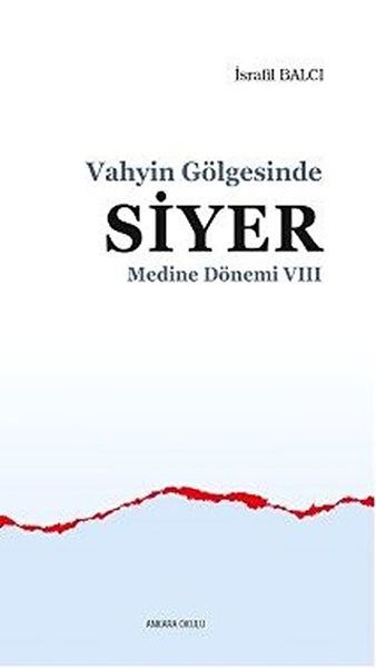 Medine Dönemi 7  Vahyin Gölgesinde Siyer