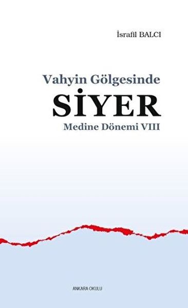 Medine Dönemi 8  Vahyin Gölgesinde Siyer