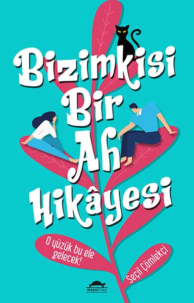 Bizimkisi Bir Ah Hikâyesi  O Yüzük Bu Ele Gelecek