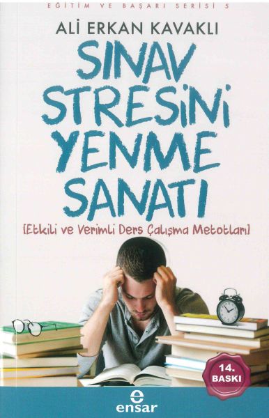 Eğitim ve Başarı Serisi 5  Sınav Stresini Yenme Sanatı