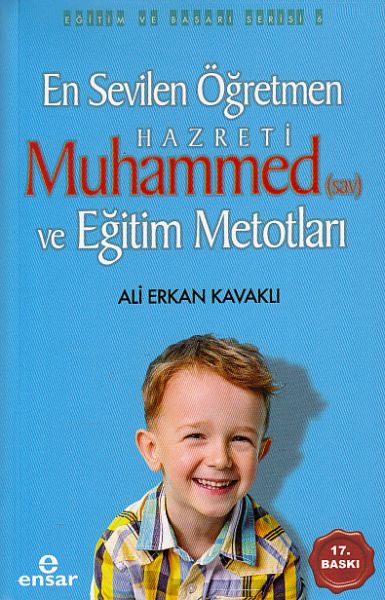 En Sevilen Öğretmen Hazreti Muhammed sav ve Eğitim Metotları