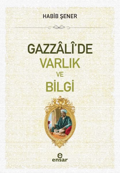 Gazzalide Varlık ve Bilgi