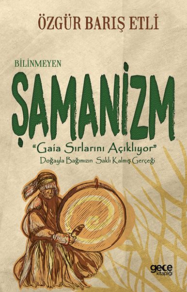 Bilinmeyen Şamanizm  Gaia Sırlarını Açıklıyor