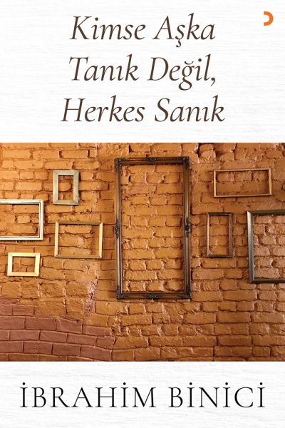 Kimse Aşka Tanık Değil Herkes Sanık