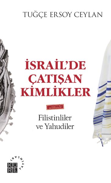 İsrailde Çatışan Kimlikler  Filistinliler ve Yahudiler