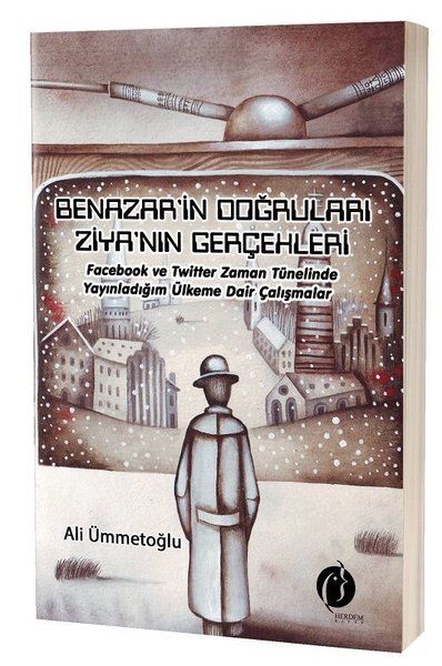 Benazar’in Doğruları Ziya’nın Gerçekleri