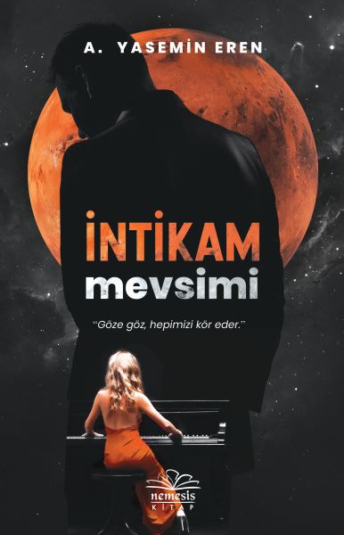 İntikam Mevsimi  Göze Göz Hepimizi Kör Eder