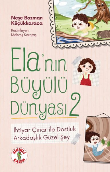 Ela’nın Büyülü Dünyası 2 İhtiyar Çınar ile Dostluk
Arkadaşlık Güzel Şey