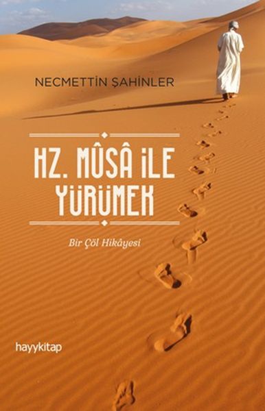 Hz Musa İle Yürümek