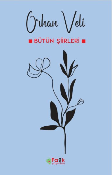 Bütün Şiirleri  Orhan Veli