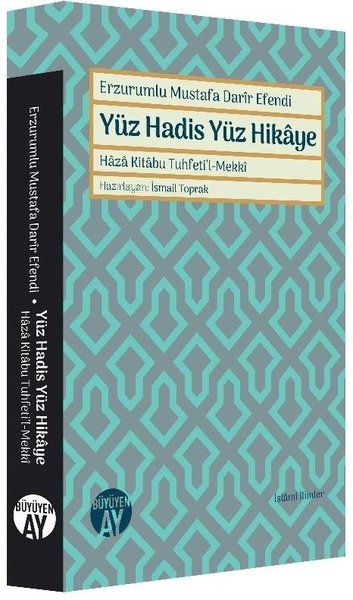 Erzurumlu Mustafa Darir Efendi  Yüz Hadis Yüz Hikaye