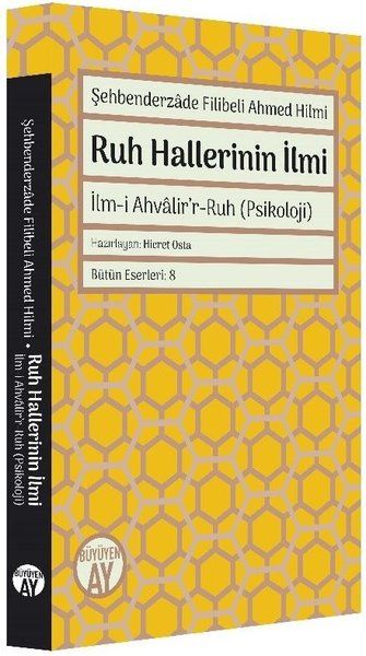 Şehbenderzade Filibeli Ahmed Hilmi  Ruh Hallerinin İlmi