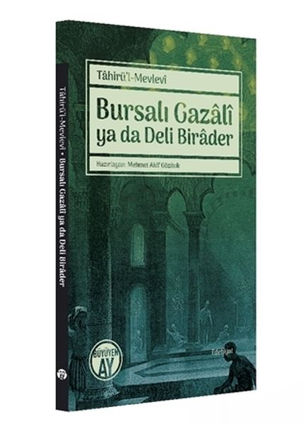 Bursalı Gazali ya da Deli Birader