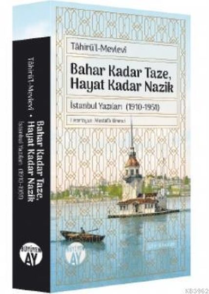 Bahar Kadar Taze Hayat Kadar Nazik